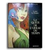 La quête de l'oiseau du temps / Loisel / Intégrale / EO / Dédicacé