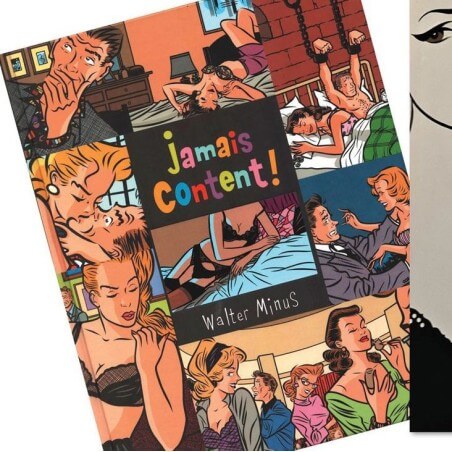 Jamais content ! dédicacé Walter Minus