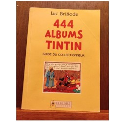 Tintin - 444 Albums Tintin - Guide du collectionneur - 1 Album - 1988