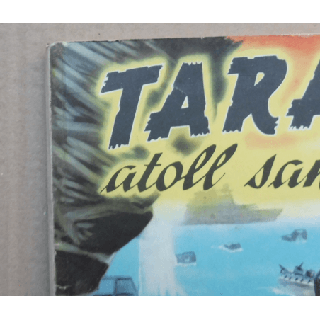 Tarawa, Atoll Sanglant T.01 - B - EO - 1951 Tarawa Atoll Bloody original 1951 album, black and white slender and s