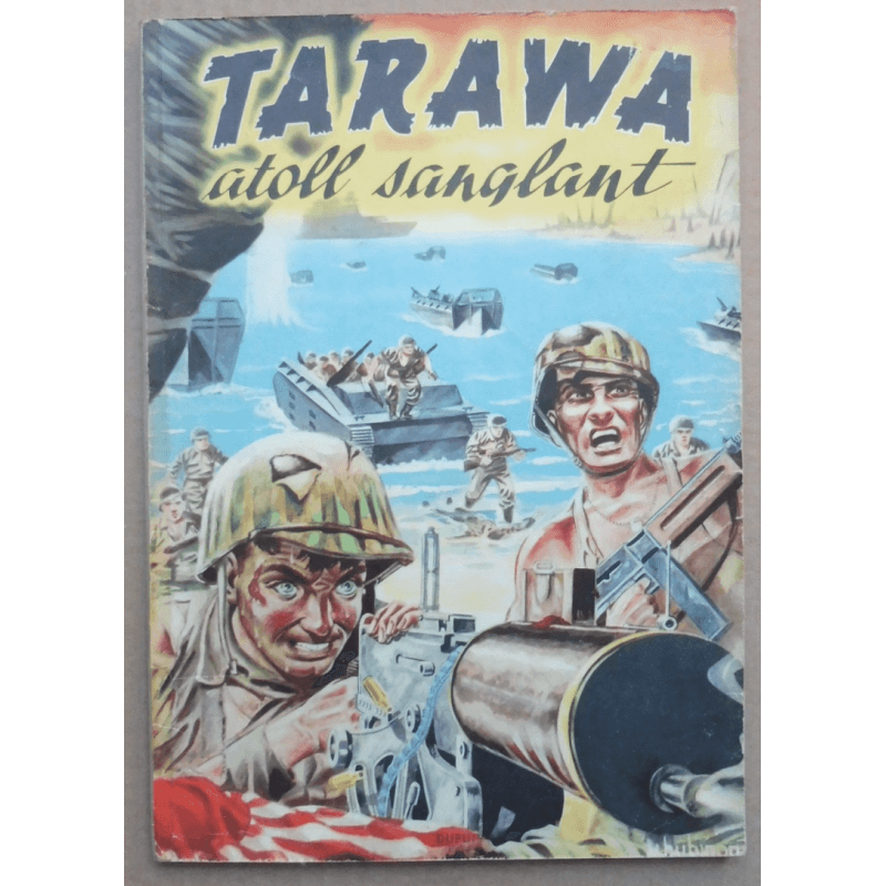 Tarawa, Atoll Bloedig T.01 - B - EO - 1951 Tarawa Atoll bloedig in originele 1951 editie, zwart en wit album Tarawa, Atoll Bloedig T.01 - B - EO - 1951 Tarawa Atoll bloedig in originele 1951 editie, zwart en wit album