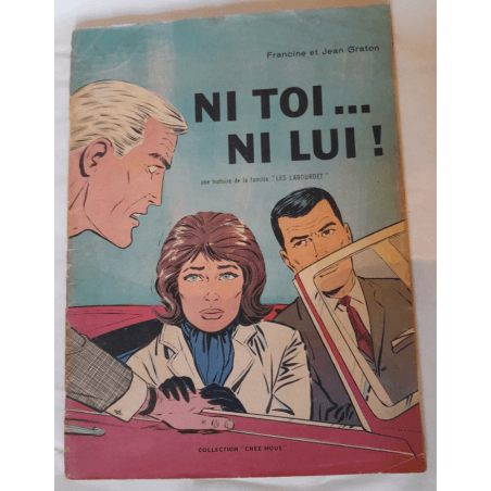 Les Labourdet T1 + T2 - 2x B - 2 Album - EO - 1967/1970  LES Labourdet NI toi NI lui & La Rivale TOME 1 1967 EO et Tome 2 1970