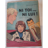 Les Labourdet T1 + T2 - 2x B - 2 Album - EO - 1967/1970 LES Labourdet NI toi NI lui & La Rivale TOME 1 1967 EO und Band 2 1970