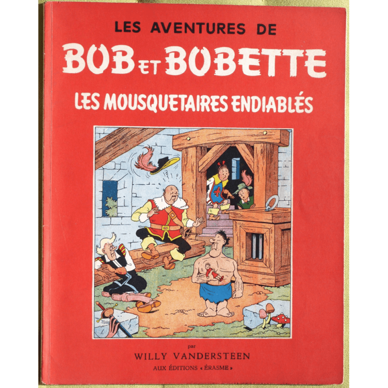 Bob et Bobette T.12 / Les Mousquetaires endiablés / Vandersteen / B / 1 Album / EO / 1955 Bob et Bobette T.12 / Les Mousquetaires endiablés / Vandersteen / B / 1 Album / EO / 1955