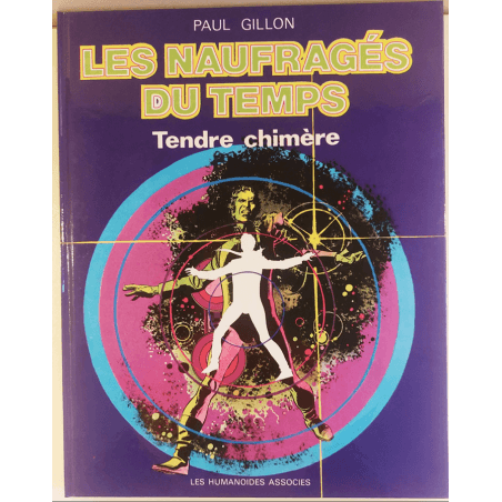 Les Naufragés du temps T.01 à T.07 / Gillon / 7x C - EO/Ré / 7 Albums / 1974/1979
