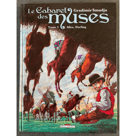 Le Cabaret des Muses T.03 /  Smudja /  Allez, Darling / dédicace couleur - C - 1 Album - EO - 2007