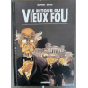 Le Vieux Fou T.02 / Le Retour du Vieux Fou / triptyque / Dédicace Moynot / C / 1 Album - EO - 2000