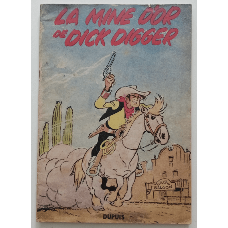 Lucky Luke T.01 / La Mine D'Or de Dick Digger / Morris / B / 2ème édition / (1954) Lucky Luke T.01 / La Mine D'Or de Dick Digger / Morris / B / 2ème édition / (1954)