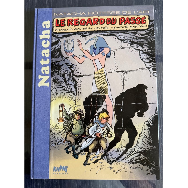 Natacha T.21 / Le regard du passé / TT / Dédicacé par Walthéry
