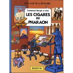 Comment Hergé a crée... T.03 / Les cigares du pharaon / Tintin / Jean-Loup de la Batelière / Bédéstory