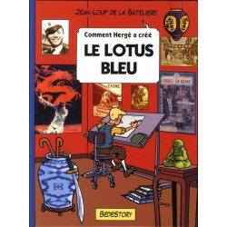 Comment Hergé a crée... T.04 / Le lotus bleu / Tintin / Jean-Loup de la Batelière / Bédéstory