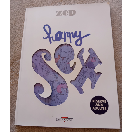 Happy Sex / Dédicace ZEP / B / EO / 2009