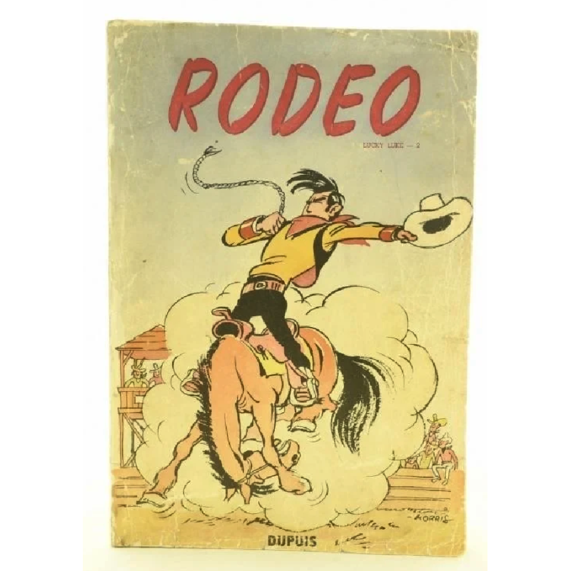 Lucky Luke T.02 / Rodéo / Morris / EO / 1949 / Dupuis Lucky Luke T.02 / Rodéo / Morris / EO / 1949 / Dupuis