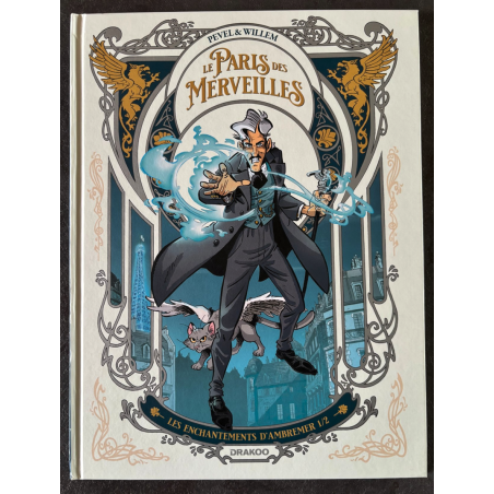 Le Paris des Merveilles T.01 - Les Enchantements d'Ambremer / Dédicace couleur Willem / EO / 2022