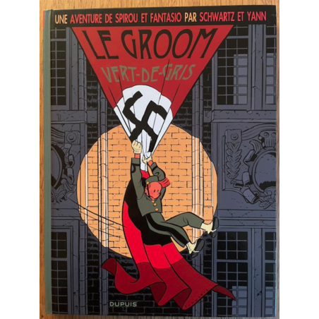 Spirou vu par... T.05 - Le Groom vert-de-gris / Dédicace Schwartz / EO / 2009