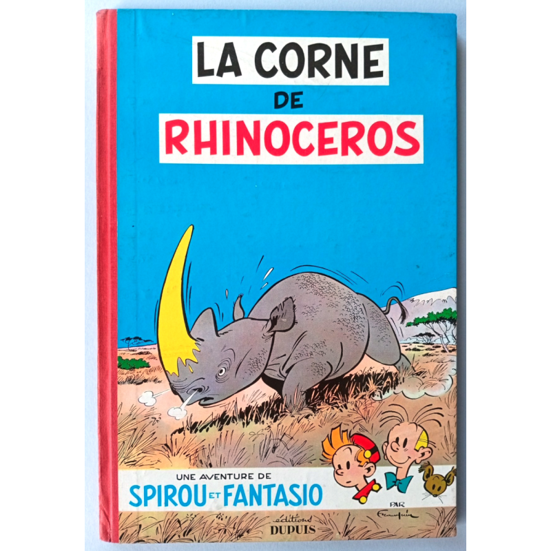 Spirou et Fantasio T.06 / La Corne de Rhinocéros / Franquin / EO / 1955