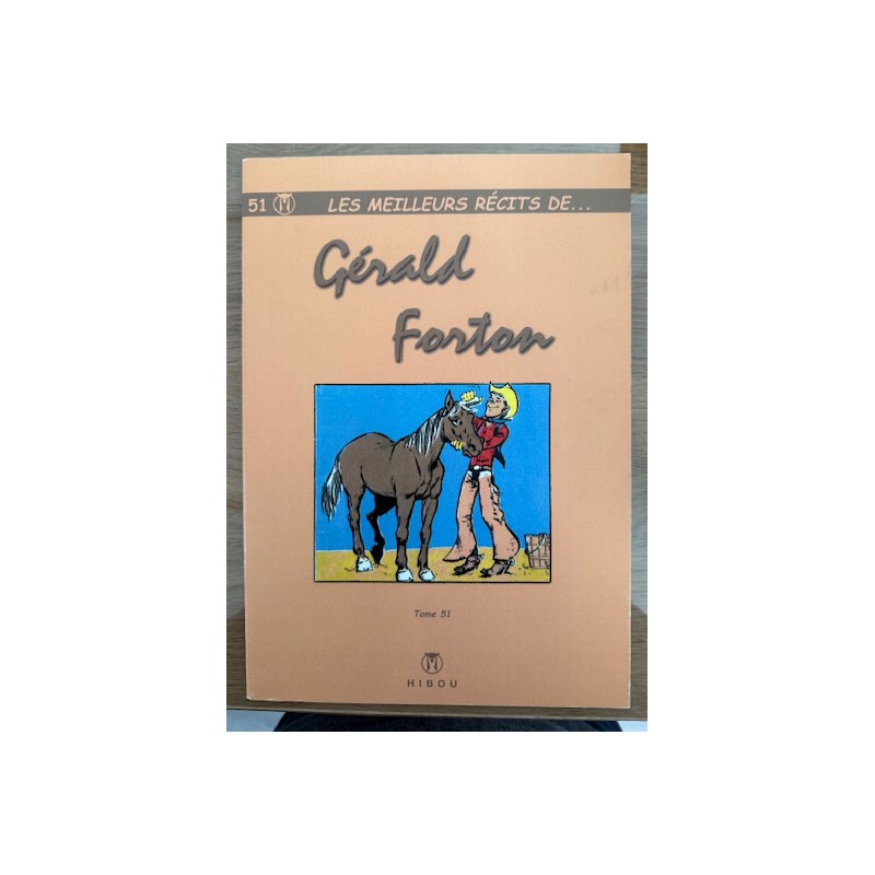 Meilleurs récits de ..... T.51 / Gérald - Forton