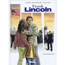 Frank Lincoln T.06 / Black Bag Job / Bourgne M. / EO / 2013