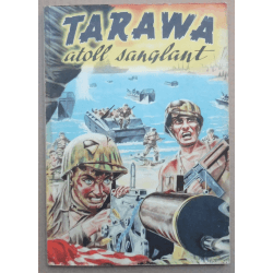 Tarawa, Atoll Sanglant T.01 - B - EO - 1951  Tarawa Atoll sanglant en édition originale de 1951, album noir et blanc mince et s