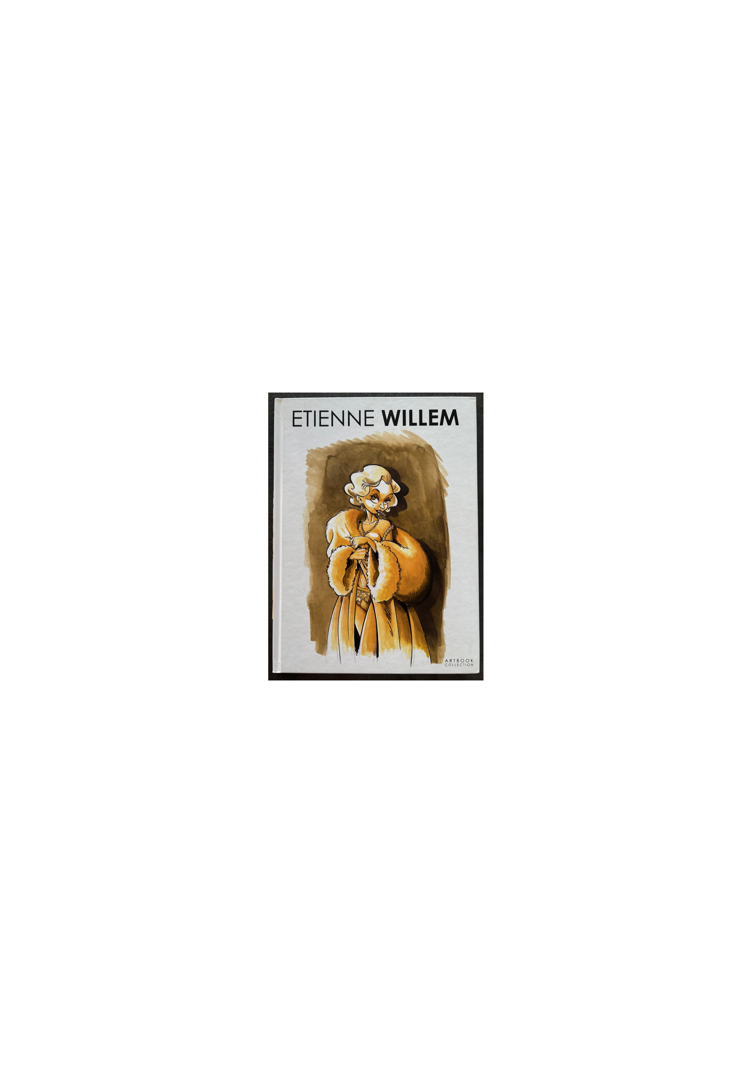 Etienne Willem / Artbook Collection + dédicace couleur / EO / 2017